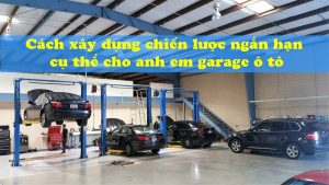 Chiến Lược Marketing Gara Ô Tô 2025: Thu Hút Và Giữ Chân Khách Hàng
